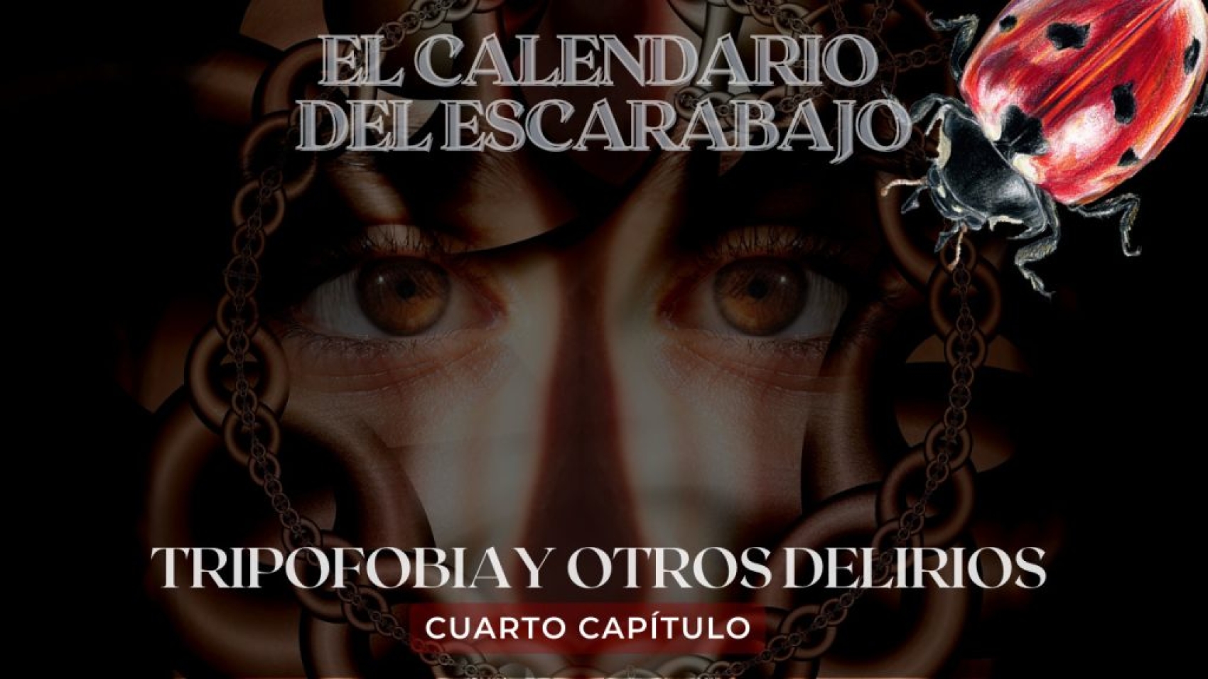 Cuarto-Capitulo-Tripofobia-y-otros-delirios-1024x576