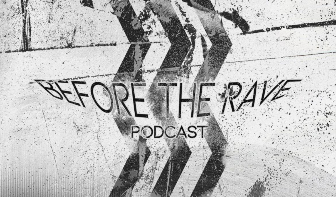 Before the Rave Podcast