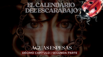 Décimo Capítulo - Aguas Espesas Segunda Parte