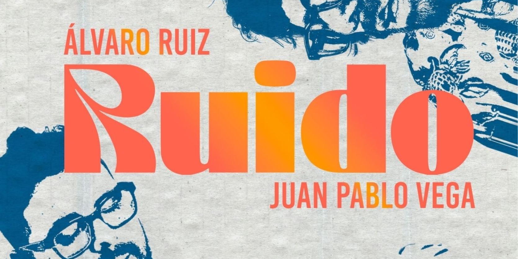 Álvaro Ruiz y Juan Pablo Vega 'Ruido' (1)