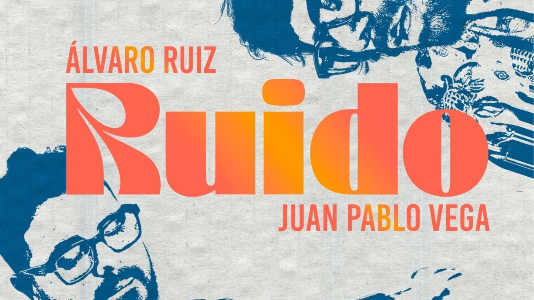 Álvaro Ruiz y Juan Pablo Vega 'Ruido' (1)