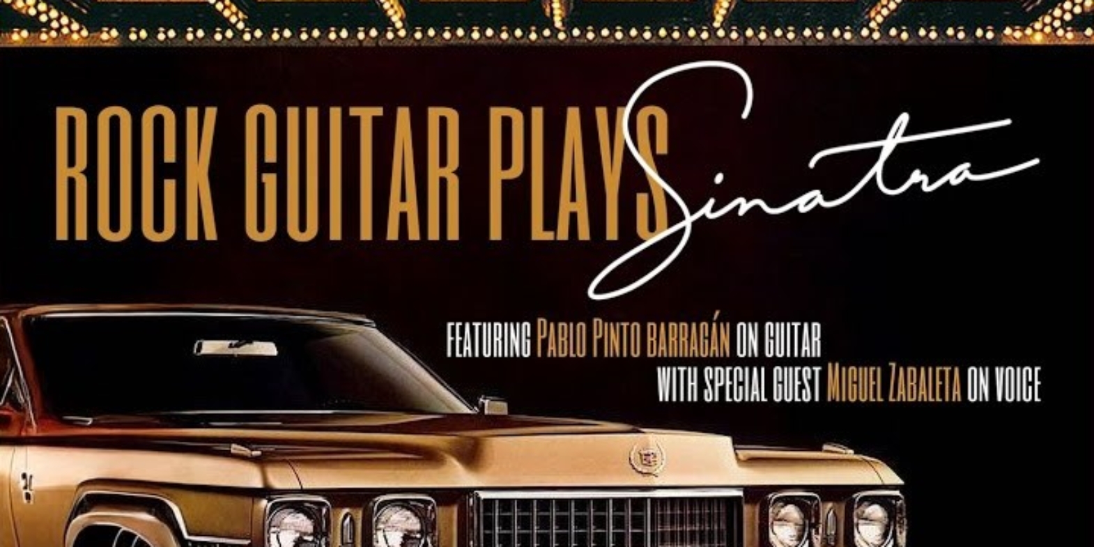 Rock Guitar Plays Sinatra, rock y elegancia de Zabaleta y Pinto Barragán
