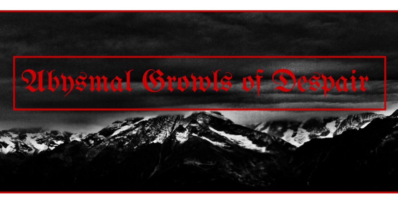 Abysmal Growls of Despair