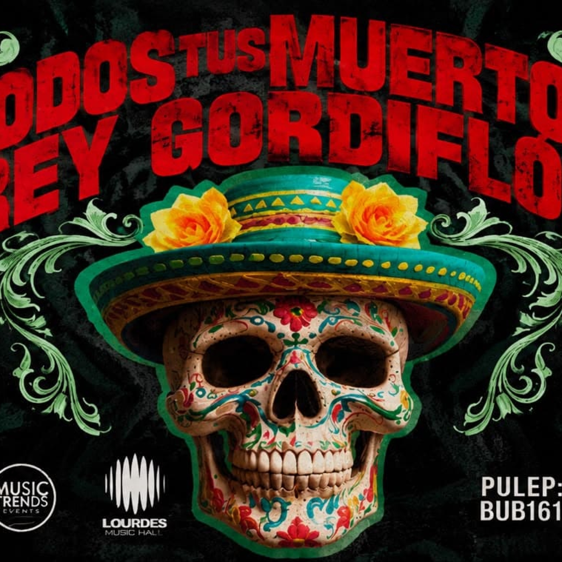 todos-tus-muertos-rey-gordiflon-bogota-lourdes-music-hall